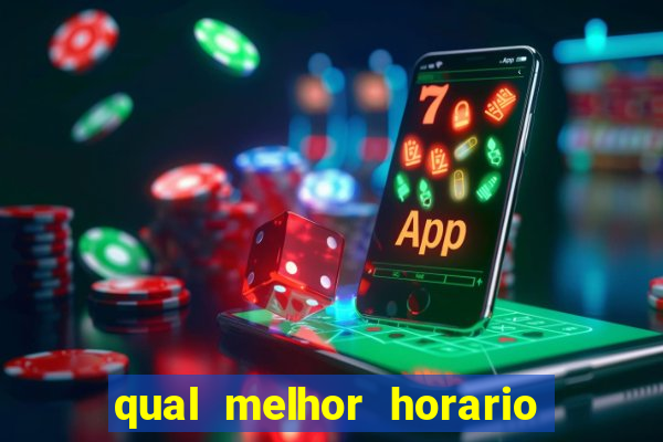 qual melhor horario para jogar pixbet